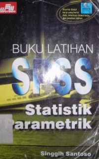Image of SPSS Statistik Parametrik : Buku Latihan