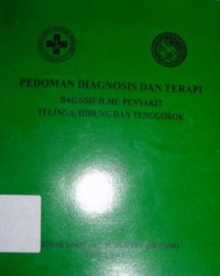 Image of Pedoman Diagnosis dan Terapi BAG/SMF Ilmu Penyakit Telinga, Hidung dan Tenggorok