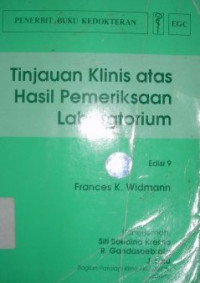 Image of Tinjauan Klinis Atas Hasil Pemeriksaan Laboratorium = Clinical Interpretation of Laboratory Tests