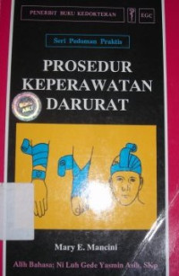 Image of Prosedur Keperawatan Darurat = Pocket manual of emergency nursing procedures : Seri Pedoman Praktis
