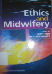 Image of Ethics and Midwifery : Issues In Contemporary Practice