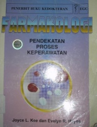 Image of Farmakologi : Pendekatan Proses Keperawatan