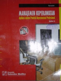 Image of Manajemen Keperawatan : Aplikasi dalam Praktik Keperawatan Profesional