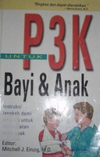 Image of P3K untuk Bayi dan Anak : Instruksi Langkah Demi Langkah untuk Kedaruratan Pada Anak