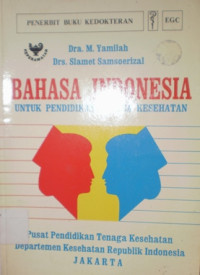 Image of Bahasa Indonesia untuk Pendidikan Tenaga Kesehatan